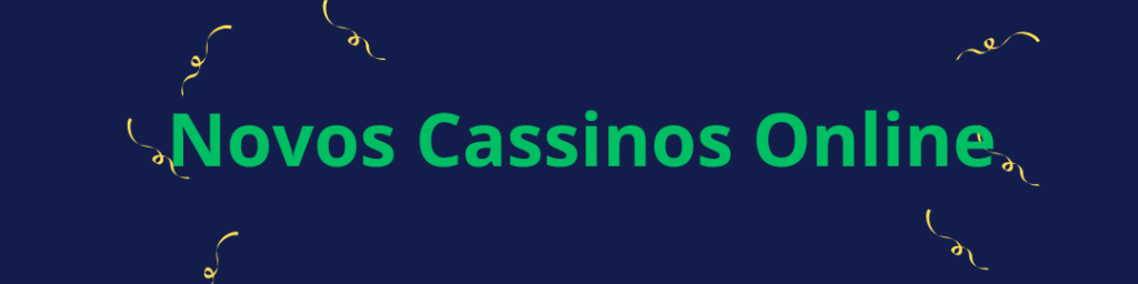 Novos Cassinos Online
